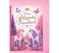 Mein Freundebuch: Mein Freundebuch - Erinnerungen fürs Leben