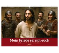 Mein Friede sei mit euch (Wandkalender 2026 DIN A2 quer), CALVENDO Monatskalender: Der Weg Jesu Christi in einfühlsamen Bildern - der Weg des Lichts in der Karwoche
