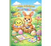 Mein fröhliches Ostermalbuch: Malbuch für Kinder ab 4 Jahren