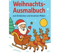 Mein fröhliches Weihnachts Ausmalbuch: zum Entdecken und kreativen Malen