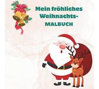 Mein fröhliches Weihnachts-Malbuch