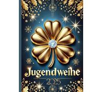 Mein Gästebuch Jugendweihe Kleeblatt: Ein besonderes Geschenkbuch für Mädchen und Jungen zur Jugendweihe für Glückwünsche und Worte der Gäste an die ... Ein schönes Jugendweihe Album zum Verschenken