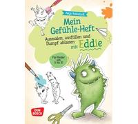 Mein Gefühle-Heft. Ausmalen, ausfüllen und Dampf ablassen mit Eddie: Für Kinder von 5 bis 10. Kreativ emotionale Kompetenz bei Kindern stärken: Gefühle aufschreiben oder bildlich darstellen