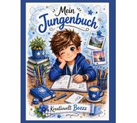 Mein Gefühle- und Mutbuch für Jungen: Ein liebevolles Mitmachbuch über Gefühle, Freundschaft, Selbstvertrauen und starke Gedanken