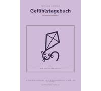 Mein Gefühlstagebuch für Kinder: 60 Tage zum Ausfüllen und Malen: Wie fühle ich mich, wo spüre ich es, was hat geholfen | Mit 20 Gefühlswörtern und ... | Ohne Smileys, ohne Bewertung | Ab 6 Jahren