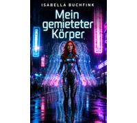 Mein gemieteter Körper