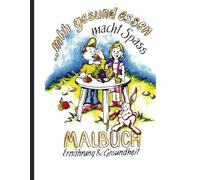 Mein gesundes Malbuch - Obst & Gemüse zum Ausmalen: Gesund macht Spaß! Malbuch für kleine Entdecker