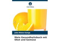 Mein Gesundheitsbuch mit Obst und Gemüse