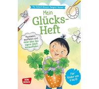 Mein Glücks-Heft. Ausmalen, ausfüllen und mehr über das eigene Glück herausfinden: Für Kinder von 6 bis 10. Eigene Bedürfnisse wahrnehmen und resilienter werden