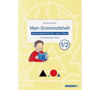 Mein Grammatikheft 1/2 für die 1. und 2. Klasse: Mein Sternchenheft zum selbstständigen Arbeiten