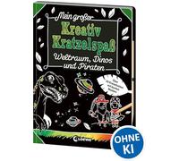 Mein großer Kreativ-Kratzelspaß: Weltraum, Dinos und Piraten: Kritz-Kratz-Beschäftigung für Zuhause und unterwegs ab 5 Jahre