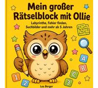 Mein großer Rätselblock mit Ollie: Labyrinthe, Fehler finden, Suchbilder und mehr ab 5 Jahren