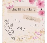 Mein großer Tag - Mein Gästebuch zur Einschulung - Erinnerungsbuch: Das perfekte Geschenk zur Einschulung mit viel Platz für liebe Wünsche, Zeichnungen, Fotos und Erinnerungen an den 1. Schultag