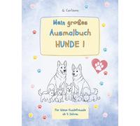 Mein großes Ausmalbuch für Kinder: HUNDE 1: Mit kindgerechten Beschreibungen zu 25 beliebten Familienhunden - spielerisch lernen & ausmalen (Meine Tierfreunde - Ausmalspaß für Kinder)