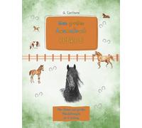 Mein großes Ausmalbuch PFERDE: Liebevoll gezeichnete Pferde zum Ausmalen, mit kindgerechten Beschreibungen und kleinen Vorlesetexten für kleine und ... (Meine Tierfreunde - Ausmalspaß für Kinder)