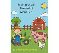 Mein grosses Bauernhof Malbuch