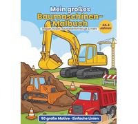 Mein großes Baumaschinen-Malbuch: 50 großen Motive, Bagger, Kipper, Baustellenfahrzeuge und mehr für Kinder ab 5 Jahren zum Ausmalen. (KaleidoKids Malbücher)