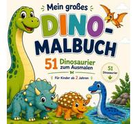 Mein großes Dino-Malbuch: 51 Dinosaurier zum Ausmalen - Große, einfache Motive für Kinder ab 2 Jahren