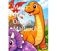 Mein großes Dino-Malbuch: Süße Dinosaurier zum Ausmalen | Große einfache Motive für kreative Kinder (Sternpfad Malbücher)