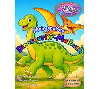 Mein großes Dinosaurier-Malbuch: 100 fantasievolle Urzeit-Motive zum Ausmalen