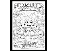 Mein großes Dinosaurier Malbuch für Kinder: Süße Dinos im Dschungel - Ausmalspaß mit Vulkanen, Wasserfällen und lustigen Urzeitfreunden für Kinder ab 3 Jahren