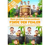 Mein großes Fehlersuchbuch - Finde den Fehler - 40 Seiten - über 300 Unterschiede - Suchspaßbuch: Finde die Unterschiede Spiel - Lustige, bunte und ... Fehler Such Buch für Kinder ab 5 - 5-8 Jahren