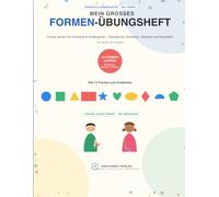 Mein großes Formen-Übungsheft: Formen lernen für Vorschule & Kindergarten - Nachspuren, Erkennen, Zeichnen und Ausmalen | Mit 10 Grundformen | Für Kinder ab 3 Jahren