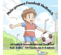 Mein grosses Fussball Malbuch