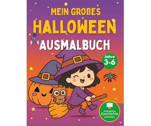 Mein großes Halloween-Malbuch für Kinder: Stell dir dein Monster vor und verwandle es in einen Freund mit der interaktiven Bonusgeschichte
