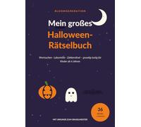 Mein großes Halloween-Rätselbuch: Wortsuchen, Labyrinthe und Sudokus für Kinder ab 6 Jahren - 36 gruselig-lustige Rätsel mit allen Lösungen und Gruselmeister-Urkunde