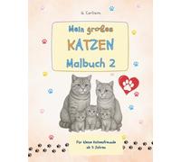 Mein großes Katzenmalbuch für Kinder - Band 2: Spielerisch Katzenrassen entdecken, malen und entspannen: Liebevoll gestaltetes Ausmalbuch mit ... (Meine Tierfreunde - Ausmalspaß für Kinder)