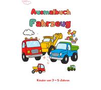 Mein großes Kinder Malbuch Fahrzeuge: für Kinder von 3 - 5 Jahren