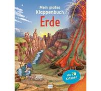 Mein großes Klappenbuch - Erde: mit 70 Klappen und spannenden Sachinformationen