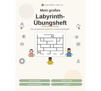 Mein großes Labyrinth-Übungsheft: Über 100 Labyrinthe für Vorschule & Kindergarten - Spielerisch Konzentration und Feinmotorik fördern - Für Kinder ab 4 Jahren