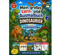 Mein großes Lern- und Ausmalbuch - Dinosaurier: Für Kinder | Dinos malen, rätseln, zählen und entdecken