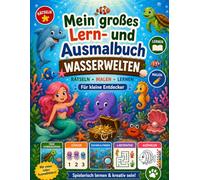 Mein großes Lern- und Ausmalbuch - Wasserwelten: Rätseln, Malen, Lernen für kleine Entdecker