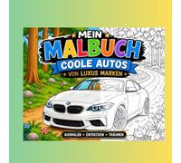 Mein großes Luxusautos Malbuch für Kinder: Malspaß mit 30 coolen Luxusautos und Sportwagen - Für Kinder ab 6 Jahren | Große Motive | Einseitig bedruckt | Perfektes Geschenk für kleine Autofans
