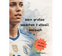 mein großes Mädchen Fußball Malbuch