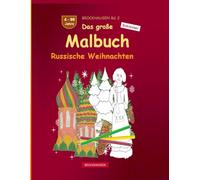Mein großes Malbuch: BROCKHAUSEN Bd. 2. Russische Weihnachten. 4 - 99 Jahre. Entdecker