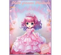 „Mein grosses Malbuch Prinzessin“, wunderschöne Prinzessinen und Malspaß für Kinder ab 4 Jahren, 60 kindgerechte Motive, Band 3