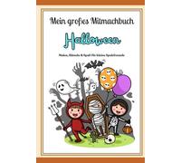 Mein großes Mitmachbuch -Halloween-: Malen, Rätseln & Spaß für kleine Spukfreunde