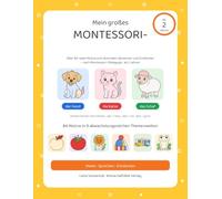 Mein großes Montessori-Malbuch: Über 80 reale Motive zum Ausmalen, Benennen und Entdecken - nach Montessori-Pädagogik · ab 2 Jahren