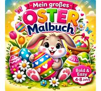 Mein großes Oster-Malbuch: Bold & Easy - Oster-Ausmalspaß mit extra dicken Linien für Kinder von 4-8 Jahren