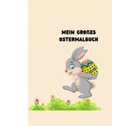Mein großes Ostermalbuch