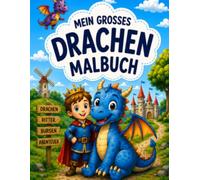 Mein Grosses Prinzen und Drachen Malbuch