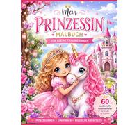 Mein großes Prinzessinnen-Malbuch: Zauberhafte Schlösser, Prinzessinnen, Kutschen, Feen und märchenhafte Abenteuer zum Ausmalen für Mädchen ab 3 Jahren