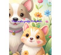 Mein großes Rätselbuch: Mit Labyrinthen, Mal- und Zahlenrätsel für Kinder von 4-8 Jahren