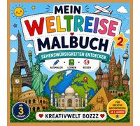 Mein großes Sehenswürdigkeiten-Malbuch: Berühmte Orte zum Ausmalen mit spannenden Fakten & Wahrzeichen aus aller Welt