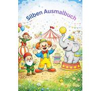 Mein großes Silben- Ausmalbuch: Lernen mit Spaß von A bis Z