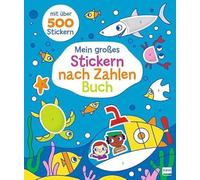 Mein großes Stickern-nach-Zahlen-Buch: Activity-Spaß für Kinder ab 4 Jahren